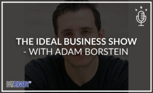 The Ideal Business Show -With Adam Borstein