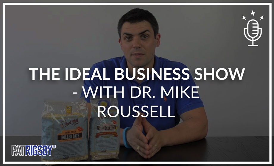 The Ideal Business Show -With Dr Mike Roussell