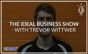 The Ideal Business Show - With Trevor Wittwer