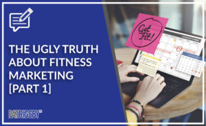 The Ugly Truth About Fitness Marketing